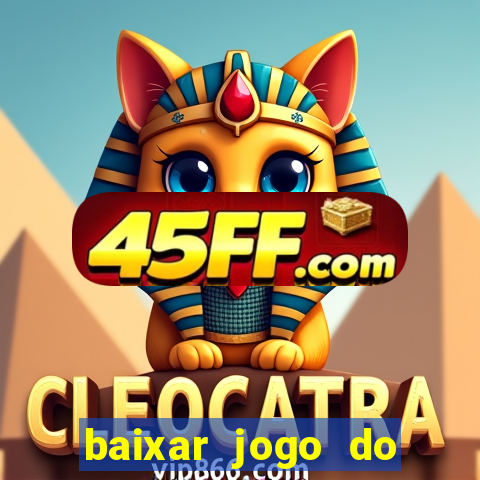 baixar jogo do tigre plataforma nova